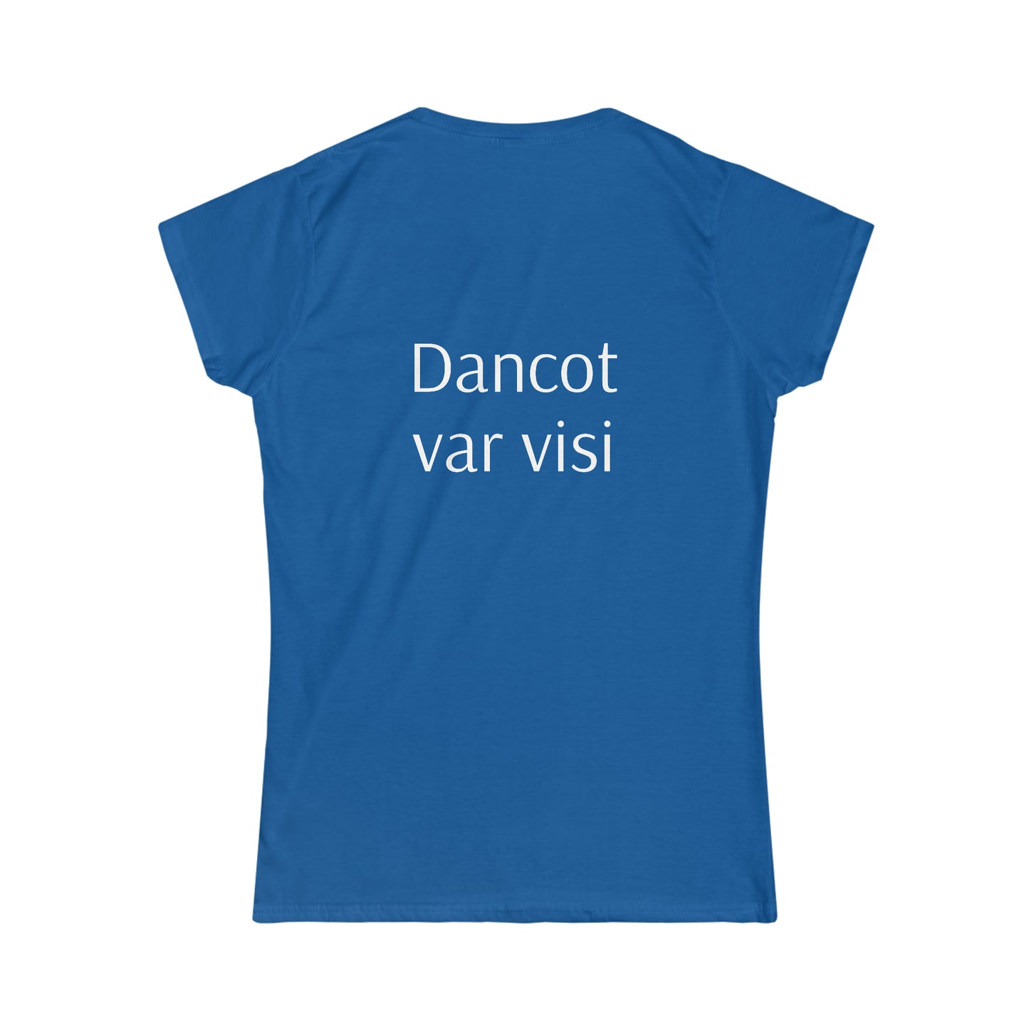 "Dancot var visi" sieviešu krekls